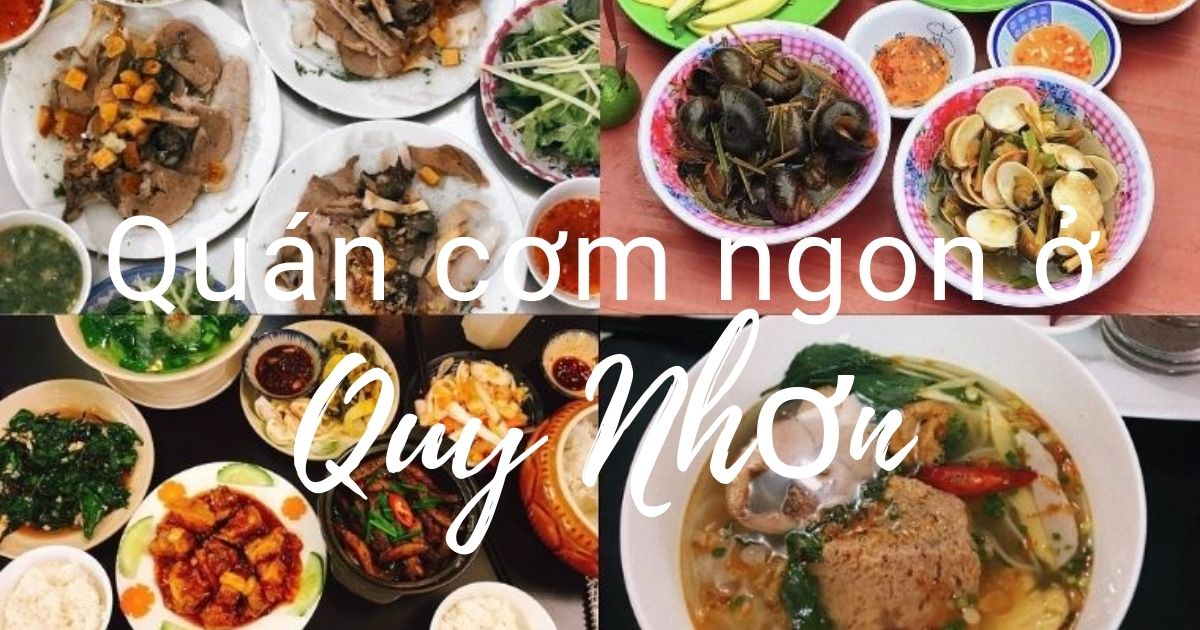 Ghé ngay các quán cơm ngon Quy Nhơn chất lượng, đảm bảo vệ sinh