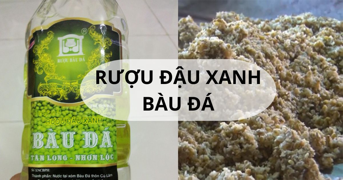 Cách nấu rượu đậu xanh Bàu Đá – Đặc sản Bình Định