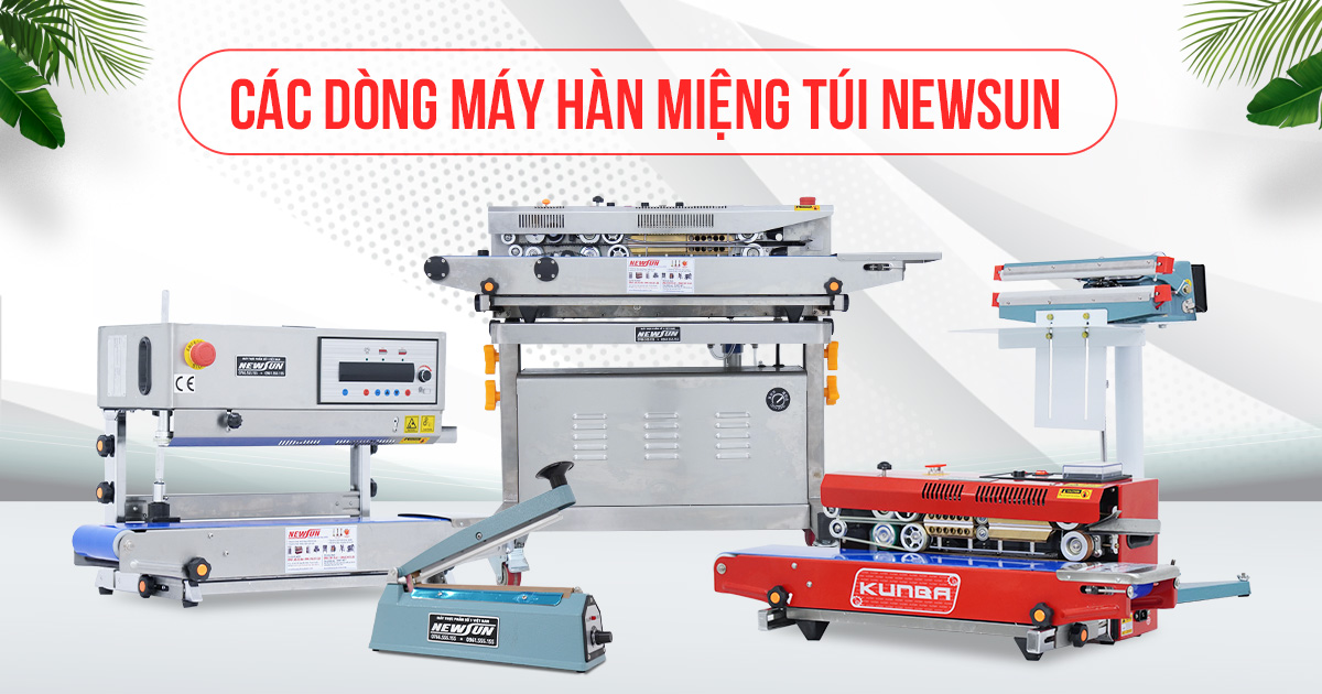 Các dòng máy hàn miệng túi phổ biến nhất hiện nay