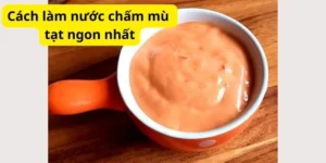 Cách làm nước chấm mù tạt ngon nhất