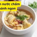 Bí quyết làm nước chấm hoành thánh ngon