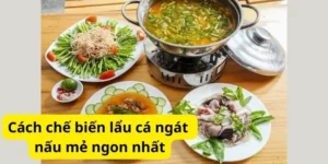 Cách chế biến lẩu cá ngát nấu mẻ ngon nhất