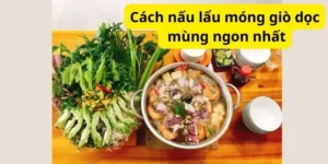 Cách nấu lẩu móng giò dọc mùng ngon nhất