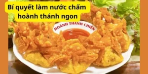 Bí quyết làm nước chấm hoành thánh ngon