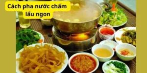 Cách pha nước chấm lẩu ngon