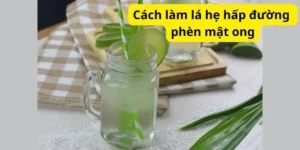 Cách làm lá hẹ hấp đường phèn mật ong