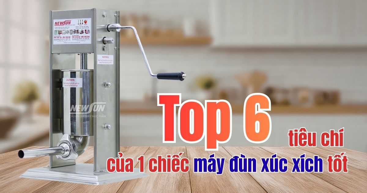 Top 6 tiêu chí của 1 chiếc máy đùn xúc xích tốt