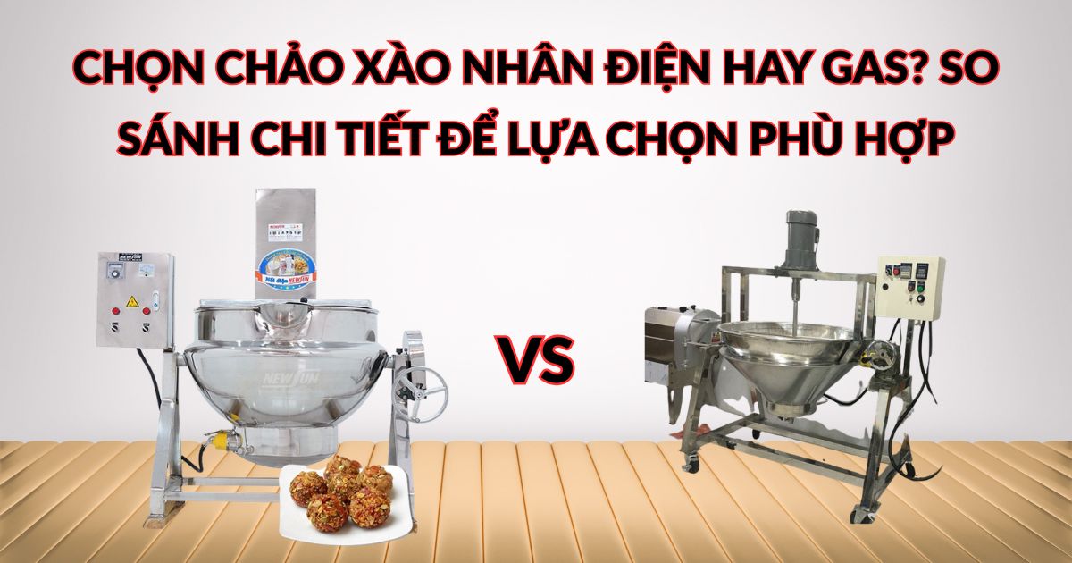 Chọn chảo xào nhân điện hay gas? So sánh chi tiết để lựa chọn phù hợp