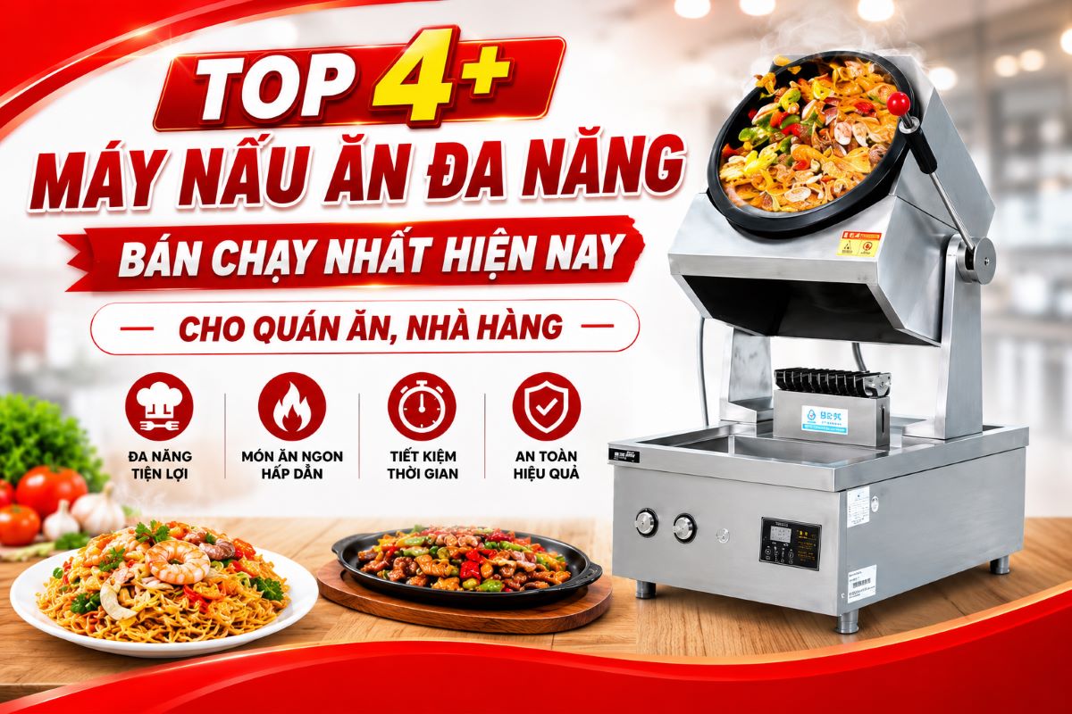 Top 4 máy nấu ăn đa năng tiện lợi dành cho quán ăn, nhà hàng