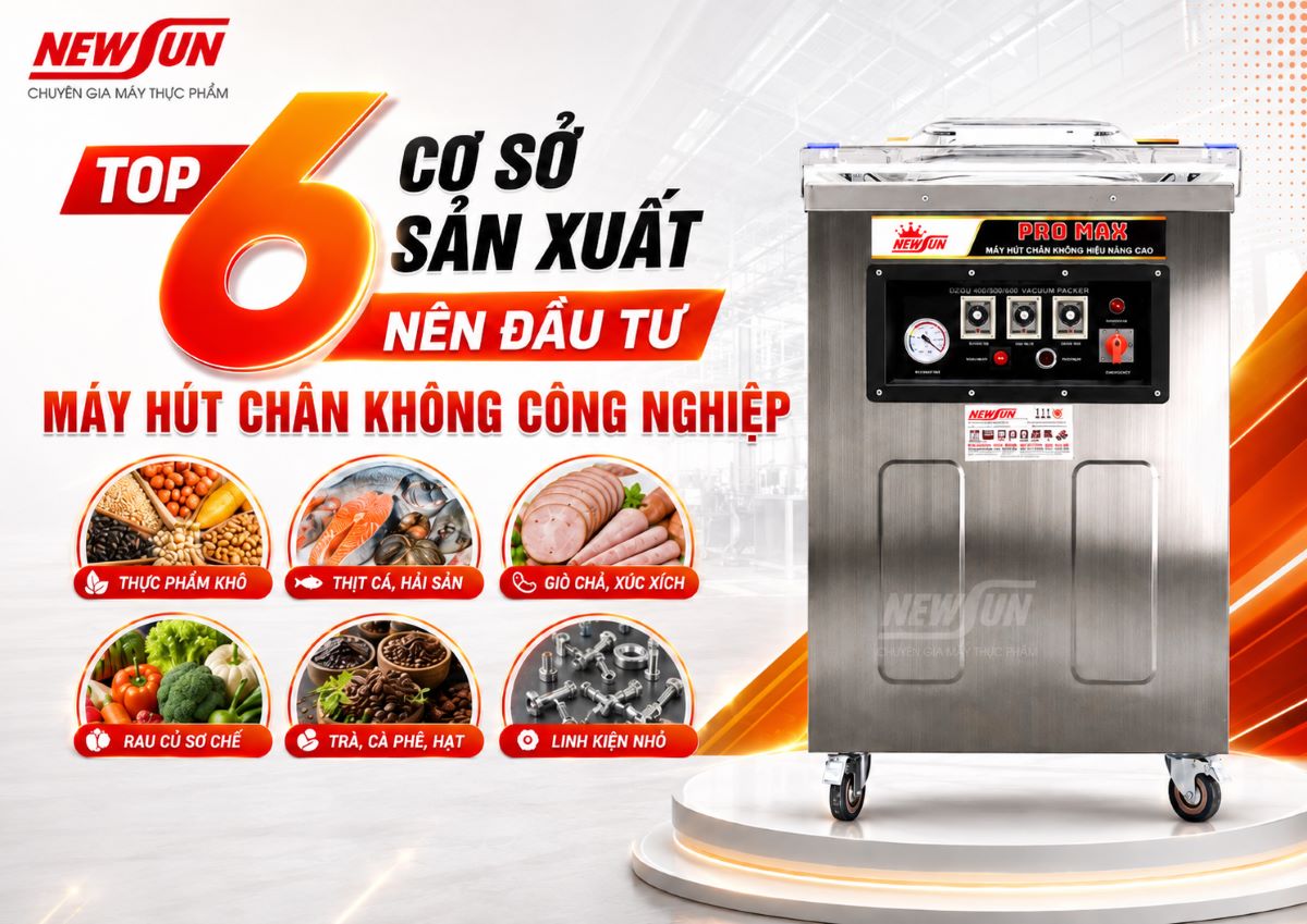 Top 6 cơ sở sản xuất nên đầu tư máy hút chân không công nghiệp