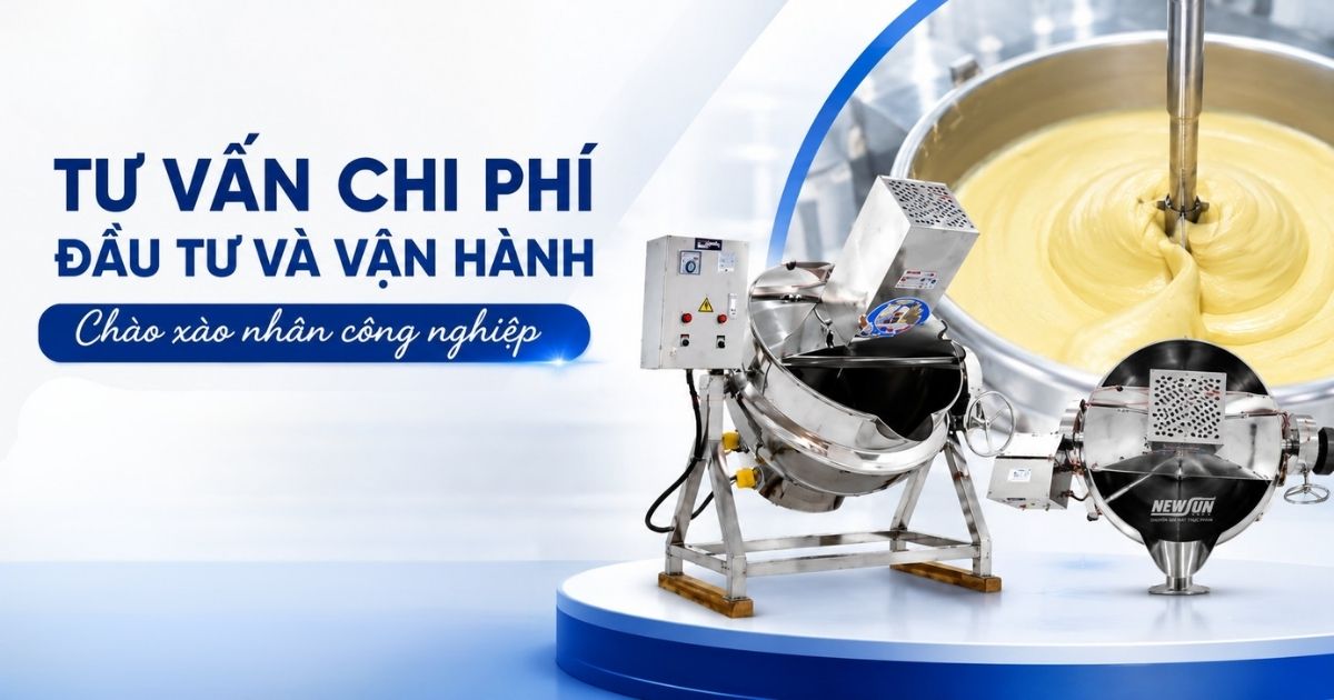 Tư vấn chi phí đầu tư và vận hành chảo xào nhân công nghiệp