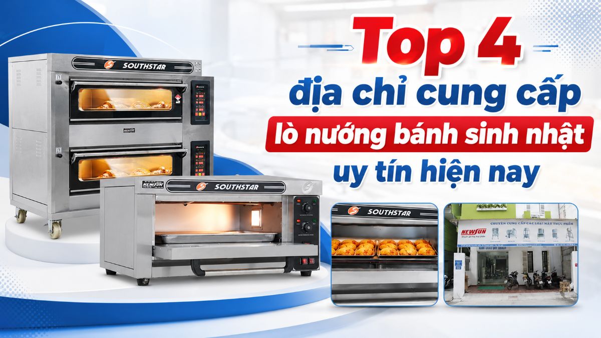 Top 4 địa chỉ cung cấp lò nướng bánh sinh nhật hàng đầu, giá tốt