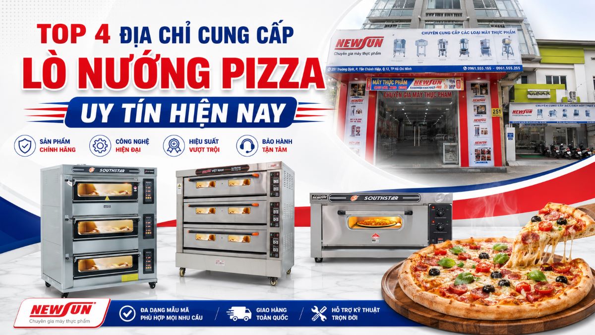 Top 4 địa chỉ cung cấp lò nướng pizza hàng đầu, giá tốt