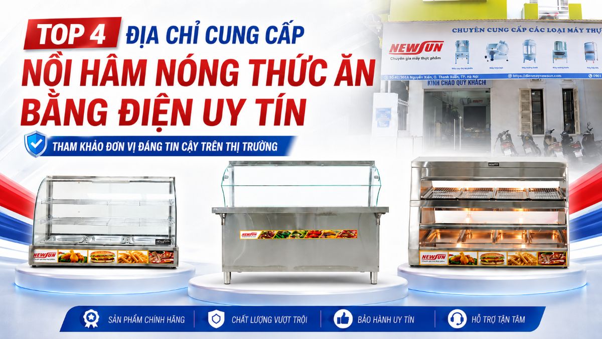 Top 4 địa chỉ cung cấp nồi hâm nóng thức ăn bằng điện hàng đầu, giá tốt